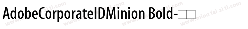 AdobeCorporateIDMinion Bold字体转换